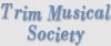 Trim Musical Society 1